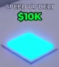Cyan Speed Up Belt purchase pad labeled $10K.